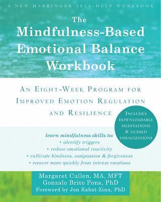 Mindfulness-Based Emotional Balance Workbook : An Eight-Week Program for ...