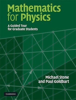 Mathematics for Physics: A Guided Tour for Graduate Students by Michael Stone