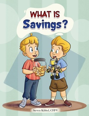 What is Savings? A financial literacy story and workbook for kids