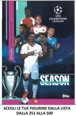 TOPPS STICKERS SEASON 2023/24 CHAMPIONS LEAGUE FROM 501-741 CHOOSE FROM LIST