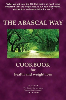 The Abascal Way The TQI Diet Cookbook Kathy Abascal Taschenbuch Englisch 2011