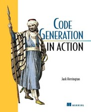 CODE GENERATION IN ACTION By Jack Herrington *Excellent Condition*