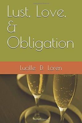 LUST, LOVE, & OBLIGATION By Lucille D. Loren **BRAND NEW**