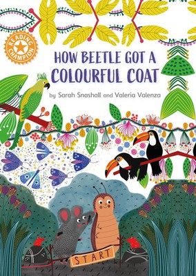 Reading Champion: How Beetle got its Colourful Coat | Sarah Snashall | Englisch