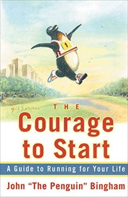 The Courage to Start: Running for Your Life,John ''The Penguin'' B