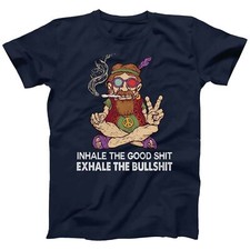 Inhale the Good Sh*t Exhale the Bullsh*t Retro Smoker Hippie Theme T-shirt 70s