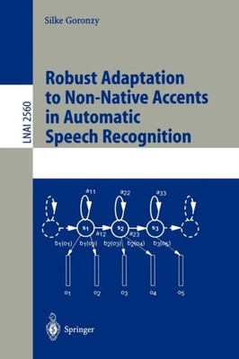 Goronzy - Robust Adaptation to Non-Native Accents in Automatic Speech  - X555z