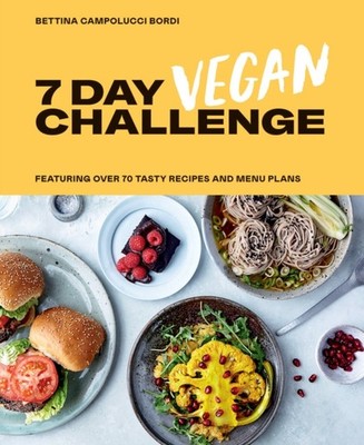 7 Day Vegan Challenge by Bettina Campolucci Bordi (Hardback Book)