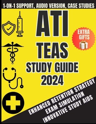 ATI TEAS 7th EDITION STUDY GUIDE: Learning Made Simple: Cut Complexity, Master R