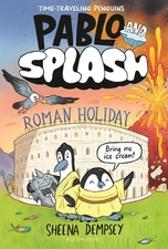 Pablo and Splash: Roman Holiday: the Hilarious Kids' Graphic Novel Series about 