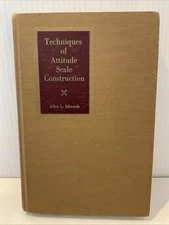 Techniques of Attitude Scale Construction AL Edwards 1957 Hardcover Book