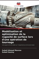 Suhail Ahmed Manroo (U. A.) | ModéLisation Et Optimisation De La Rugosité De...