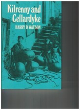 Kilrenny and Cellardyke: 800 years of history By Harry D Watson