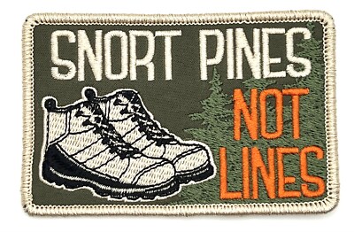 Snort Pines Not Lines Funny Hiking Outdoors Humor Vintage Style Retro Patch