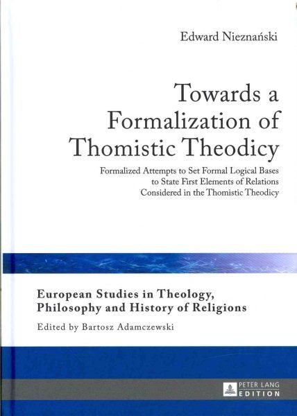 Formalizing Thomistic Theodicy: Structured Approaches to Theistic Defense
