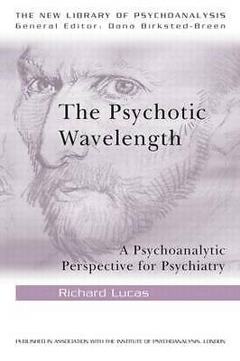 The Psychotic Wavelength: A Psychoanalytic Perspective for Psychiatry by Richar - Image 2