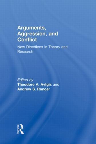 Arguments, Aggression, and Conflict : New Directions in Theory and ...