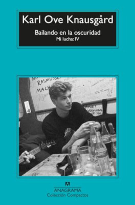 Bailando En La Oscuridad. Mi Lucha IV - Paperback / softback NEW Knausgard, Karl