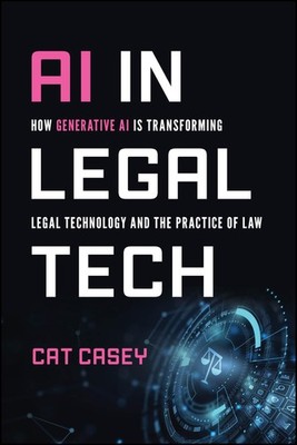 AI IN LEGAL TECH: HOW GENERATIVE AI IS TRANSFORMING LEGAL TECHNOLOGY A... Cat Ca