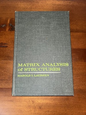 Matrix  Analysis of Structures by Harold I. Laursen Oregon St University