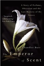 The Emperor Of Scent by Chandler Burr (Paperback Book)