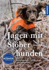 Hannah Mittner  Jagen mit Stöberhunden: Hundeauswahl, -au (Hardback) (UK IMPORT)