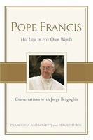 Pope Francis Conversations With Jorge Bergoglio: His Life In His Own Words Buch