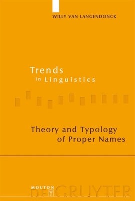 Theory and Typology of Proper Names - 9783110190861