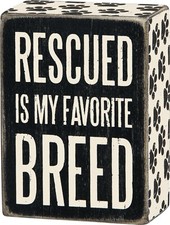 Primitives by Kathy Box Sign Rescued Favorite Breed Dog Cat Lover Rustic Decor