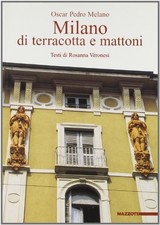 Milano di terracotta e mattoni - Oscar Pedro Melano (Mazzotta) [2002]