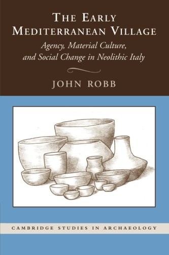John Robb Unisex Multicolor The Early Mediterranean Village: Agency, Material Culture, And - Image 3