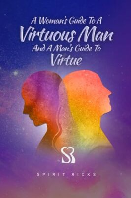 Ricks - A Woman's Guide to a Virtuous Man and a Man's Guide to Virtue  - X555z
