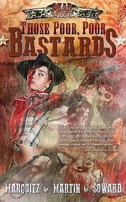 Those Poor  Poor Bastards By J M Martin - New Copy - 9780991360529
