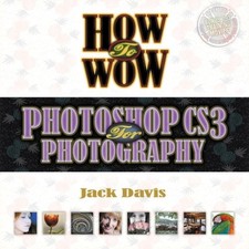 Photoshop CS3 for Photography Compact Disc Jack, Willmore, Ben Da