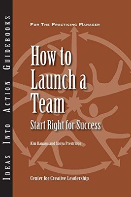 How to Launch a Team: Start Right f..., Prestridge, Son