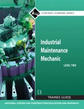 Industrial Maintenance Mechanic Level 2 Trainee Guide, Paperback (3rd Edi - GOOD