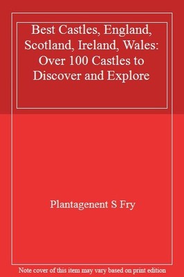 Best Castles, England, Scotland, Ireland, Wales: Over 100 Castle