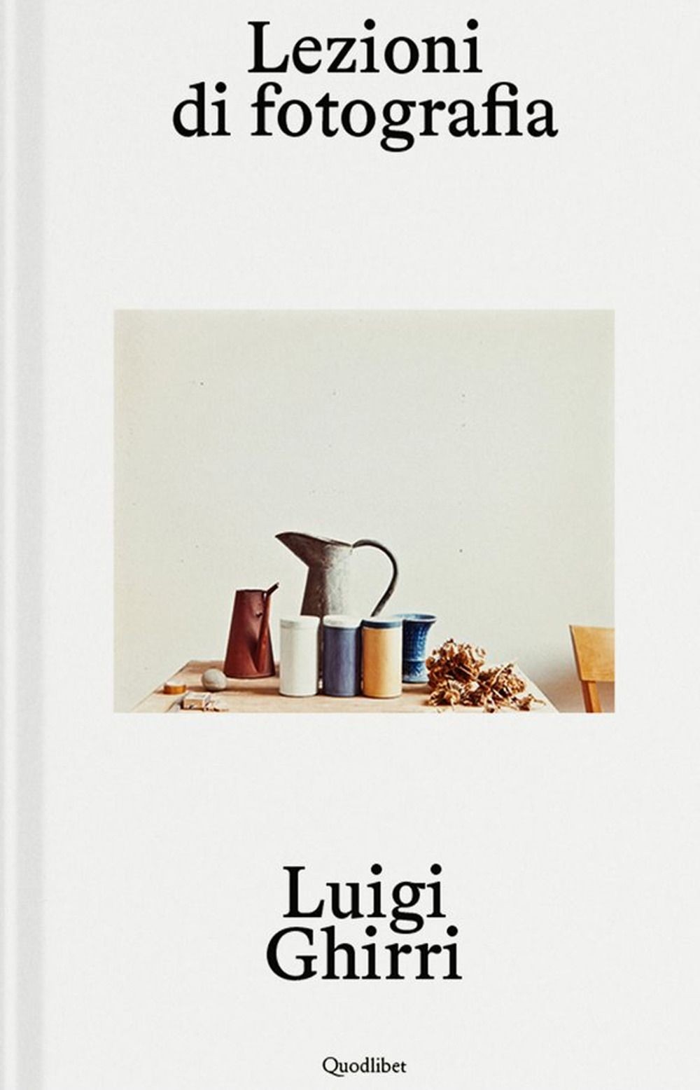 Libri Luigi Ghirri - Lezioni Di Fotografia