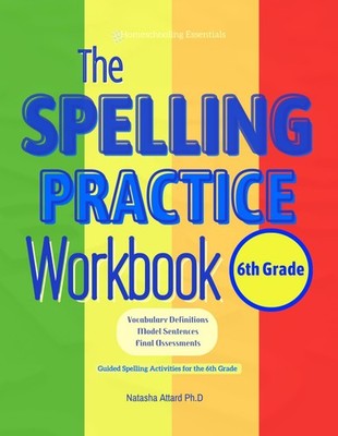 The Spelling Practice Workbook for 6th Grade. Vocabulary Definitions, Model ...