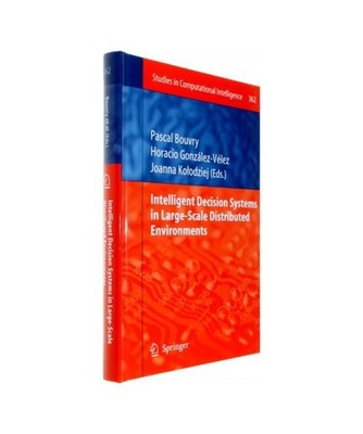 Intelligent Decision Systems in Large-Scale Distributed Environments