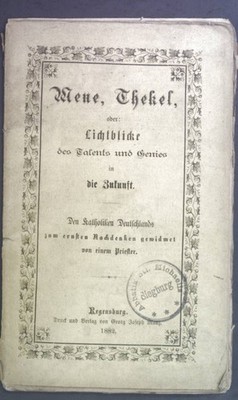 Mene, Thekel, oder: Lichtblicke des Talents und Genies in die Zukunft.