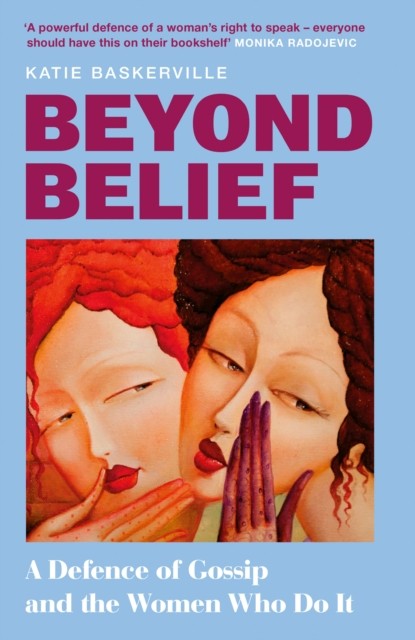 Beyond Belief by Katie Baskerville (Hardback Book)