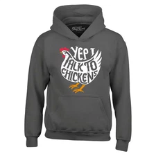 Yep I Talk to Chickens Hoodie Funny Chicken Humor Sweatshirt