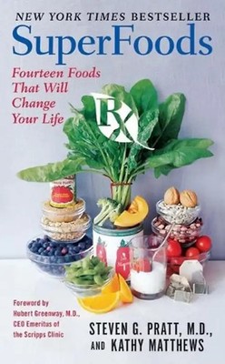 SuperFoods Rx: Fourteen Foods That Will Change Your Life - Steven G. Pratt