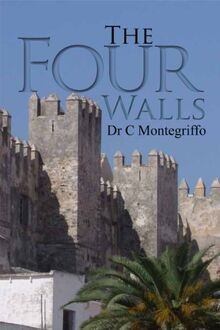 The Four Walls von Montegriffo, Dr. C. | Buch | Zustand sehr gut