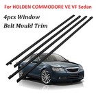 <!--F#f_0-->4x Black Door Window Belt Mould Set For Holden Sedan Commodore VE VF Sedan AU<!--F/-->