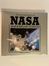 1988 The Illustrated History of NASA by Robin Kerrod