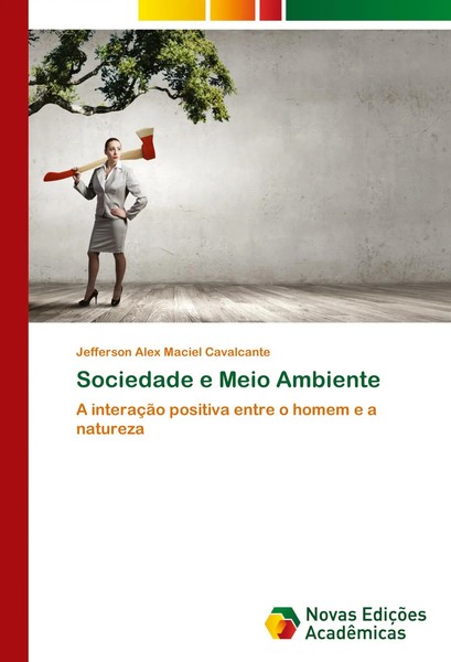 Sociedade E Meio Ambiente A InteraçãO Positiva Entre O Homem E A Natureza Buch-image
