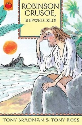 Robinson Crusoe, Shipwrecked! (The Greatest Adventures in the World), Bradman, T