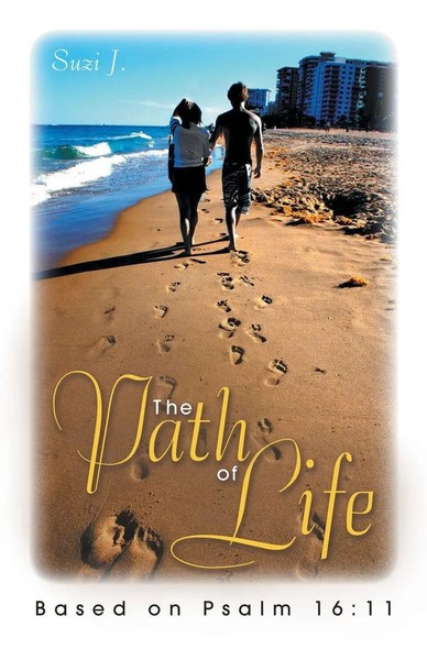 The Path Of Life Based On Psalm 16:11 Suzi J. Taschenbuch Englisch 2015-image
